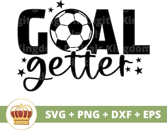 Goal Getter SVG | Soccer Lover svg, Funny Sports PNG, Football Athlete, Fitness Quote, Files for Cricut, Tshirt Design, Mug, Tumbler