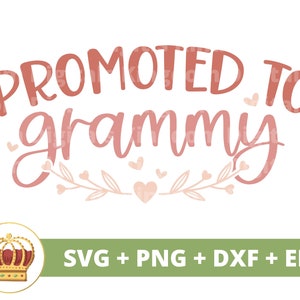 Gepromoveerd tot Grammy-svg |  Moederdag svg mama, moeder, grappig moederleven, 1e Moederdag, gezegden citaten, mok shirt png Cricut gesneden bestand dxf