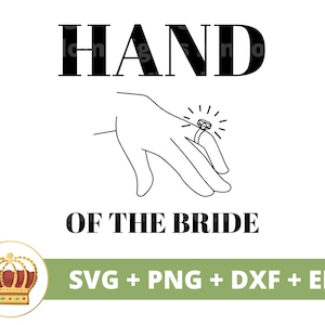 Mano de la novia SVG / Boda Dama de honor Despedida de soltera Novia Novio Fiesta nupcial Signo Mr Mrs Matrimonio PNG Taza camiseta Cricut Cut File