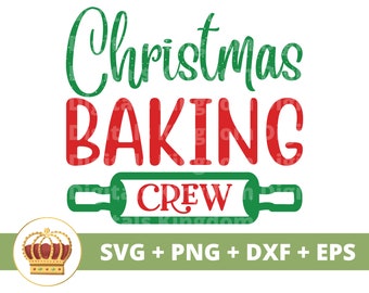 Christmas Baking crew SVG | Merry Christmas SVG Kitchen Cookies Farmhouse Country Home decor sign Santa Holiday Cut File PNG
