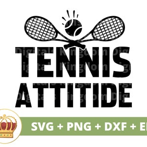 Atitude do tênis SVG | Raquete de bola de tênis piada engraçada atrevida atleta menina treinador esportivo mãe png vida mulher camisa design caneca arquivo de corte cricut