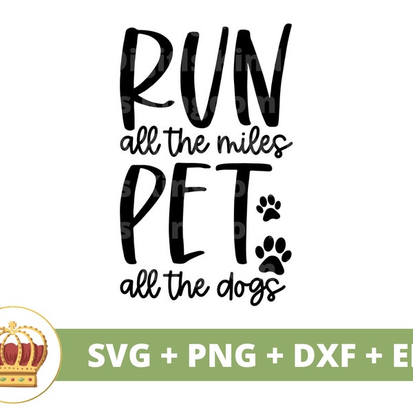 Run all the Miles Pet All The Dogs SVG | Running PNG, Doggie Lover, Cross Country Mom, Fitness Marathon Cardio, Track & Field Shirt Cut File