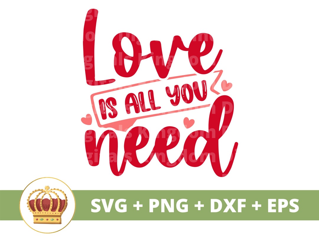 El amor es todo lo que necesitas SVG / Primer día de San Valentín, Boda ...