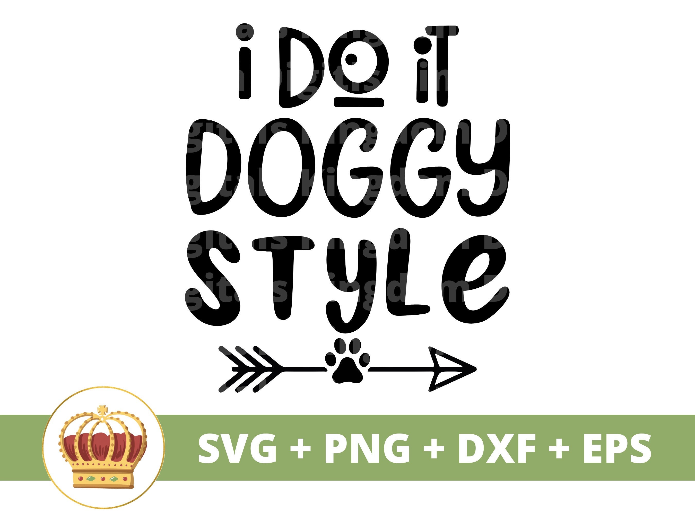 I Do It Doggy Style SVG PNG | Funny Dog Bandana Kinky Sex Sassy