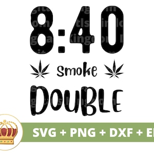 840 Rauch Doppel SVG | Unkraut svg Cannabis Blatt Stoner Mädchen 420 Rolling Tray Rauchen Gemeinsame Marihuana Topf Zitate Blunt PNG Becher T-Shirt Schnitt Datei