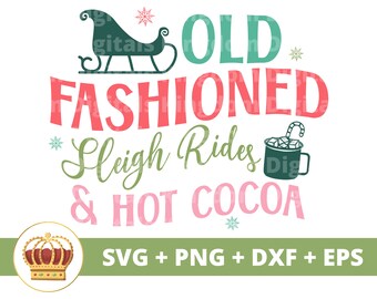 May include: A festive Christmas design featuring a red sleigh with a gold crown, green and red text that reads "Old Fashioned Sleigh Rides & Hot Cocoa", and a green mug with a candy cane and ice cubes. The design includes snowflakes and a gold crown.