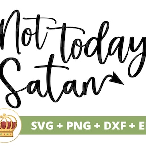 Not Today Satan SVG | Grappige duivel SVG, sarcasme, Hell Joke, Sassy, Jezus, christelijk, religieus, humoristische tshirt, mok, Cricut, png-bestand knippen