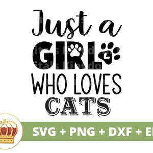 Nur ein Mädchen, das Katzen SVG PNG | Freche Zitate Sprüche Kitty Humor Liebhaber verrückte Mama Dame süßes Kätzchen lustige Shirt Becher Cricut Cut Datei