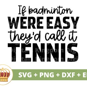 Se o badminton fosse fácil, eles chamariam de tênis SVG | Engraçado Treinador Esportivo Mãe PNG Vida Mulher PNG Fitness Atleta Camisa Design Caneca Cricut Cut File