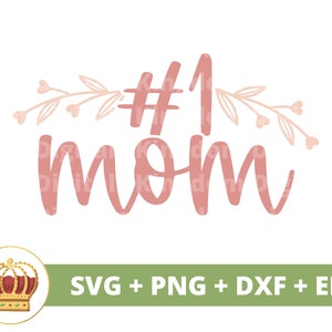 Mãe número um SVG | Dia das Mães svg mamãe, mãe, vida engraçada da mãe, primeiro dia das mães, provérbios Citações Caneca Camisa PNG Cricut Silhouette Cut File