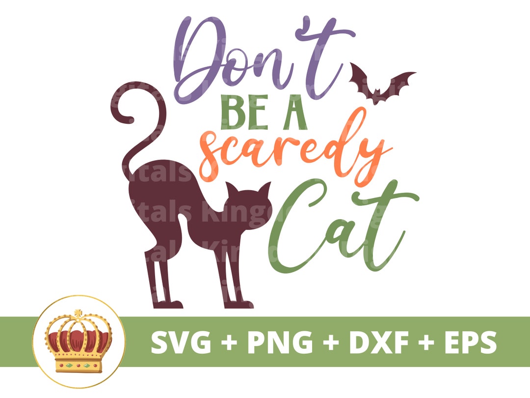 Don’t Be a Scaredy Cat SVG Halloween Svg Fall Spooky - Etsy