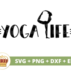 Yoga Life SVG | Yoga Pose svg Namaste Spiritual lotus Zen Motivational Fitness Workout Buddha Chakra PNG Mug Shirt Cricut Cut File