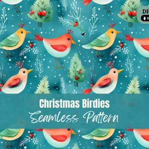 May include: A seamless pattern featuring watercolor illustrations of colorful birds, Christmas trees, and snowflakes on a teal background. The text "Christmas Birdies Seamless Pattern" is displayed. The image is labeled "DIGITAL DOWNLOAD".