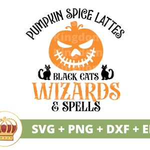 Pumpkin Spice Lattes, Black Cats, Wizards, & Spells SVG | Halloween svg Fall Spooky Cute Funny Witches Brew Witch PNG T shirt cut file