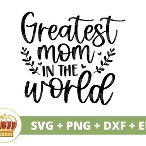 A Melhor Mãe do Mundo SVG | Dia das Mães svg mamãe, mãe, vida engraçada da mãe, citações do dia das mães, caneca camisa PNG Cut File