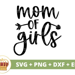 Mãe de meninas SVG | Dia das Mães svg Filhas mamãe, mãe, vida engraçada da mãe, primeiro dia das mães, citações de provérbios, camisa de caneca Arquivo PNG Cricut Cut