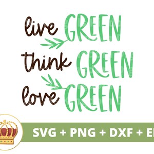 Live Think Love Green SVG | Dag van de aarde, recycling, veganistisch, natuur, moeder aarde, prullenbak, inspirerend, shirt Cricut gesneden bestand silhouet