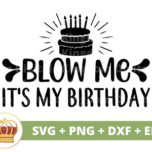 吹き飛ばして、私の誕生日ケーキ SVG | 女の子 男の子 ママ パパ クイーン スクワッド、パーティー シャツ、面白い 70 歳 50 歳 21 歳 30 歳 40 歳 PNG 7 月 Cricut カット ファイル