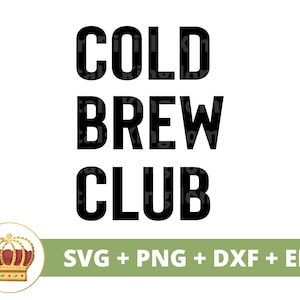 Club d'infusion froide SVG | Svg de café drôle, amoureux de tasse de tasse de café café glacé énonciations citations tumbler signe PNG Cricut coupe fichier dxf eps