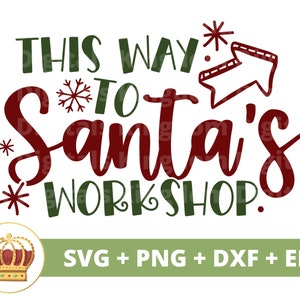 De esta manera al taller de Santa SVG / Tree Farm Sign png, Polo Norte, Granja Navidad, Reno, Vacaciones, Invierno, Camiseta Taza Cortar Archivo