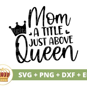 Mãe, um título logo acima da rainha SVG | Dia das Mães svg mamãe, mãe, vida engraçada da mãe, citações atrevidas dos pais, camisa de caneca arquivo de corte PNG