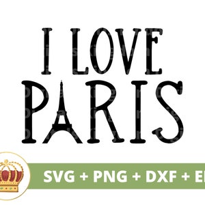 Me encanta París SVG / Torre Eiffel Francia Bonjour, imágenes prediseñadas de viaje, archivo de corte de silueta cricut francés PNG, parisino, Europa, camiseta taza eps dxf