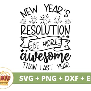 Soyez plus génial que l'année dernière SVG | Joyeux nouvel an PNG, résolution drôle, vacances, Santé, célébration, chemise tasse Cricut coupe fichier