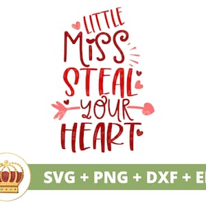 Little Miss Steal Your Heart SVG | Eerste Valentijnsdag, meisje, baby, jongen, volwassene, kindercitaten, liefde, shirt, mok, ontwerp, png-cricut gesneden bestanden