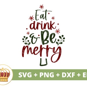 Mangez, buvez et soyez joyeux SVG | Signe de pays png, citations de Noël drôles de cuisine, ferme, atelier du père Noël, vacances, hiver, fichier T-shirt tasse coupe