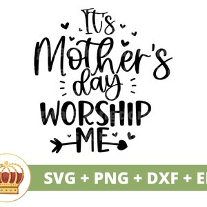É Dia das Mães Adore-me SVG | Dia das Mães svg mamãe, mãe, vida engraçada da mãe, primeiro dia das mães, citações de provérbios, camisa de caneca arquivo de corte PNG