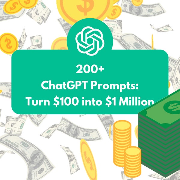 200+ Chat GPT Prompts Turn 100 into 1 Million Dollars Idea Generator | Millionaire GPT4 Side Hustle Business Plan Digital Marketing