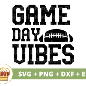 Game Day Vibes SVG | Football svg Tailgating Tailgate Baby Sister Mom Dad Grandma Player Game day Sports Funny Fall PNG  Shirt Cup Cut File