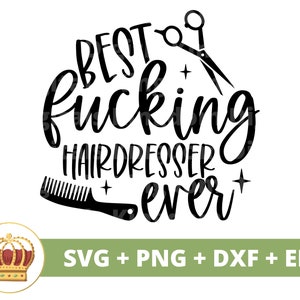 El mejor peluquero de mierda de todos los tiempos SVG / Estilista de cabello PNG, Tijeras, Letrero de salón, Jefe Hustler, Delantal de esteticista, Taza de peluquero, Archivo de corte de camiseta