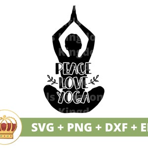 Peace Love  Yoga SVG | Yoga Pose svg Namaste Spiritual lotus Zen Motivational Fitness Workout Buddha Chakra PNG Mug Shirt Cricut Cut File