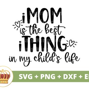 iMom é o melhor iThink da vida do meu filho SVG | Dia das Mães svg mamãe, mãe, vida engraçada da mãe, citações de provérbios, caneca tShirt arquivo de corte PNG