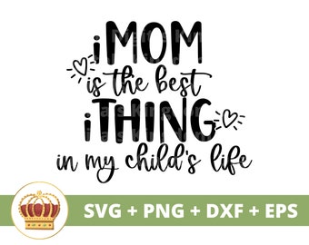 iMom is the Best iThink In My Childs Life SVG | Mothers Day svg mommy, mother, funny mom life, sayings Quotes, Mug tShirt PNG Cut File