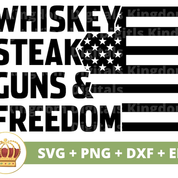 Whiskey Steak Guns & Freedom SVG | Patriotic PNG, All American, Military, USA, Political, Mens Inspirational Quotes, Mug, Cricut Cut File