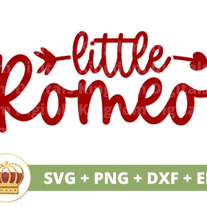 Little Romeo-svg | Eerste Valentijnsdag, meisje, baby, jongen, vader mannen volwassene, kindercitaten, liefde, shirt, mok, ontwerp, png dxf Cricut gesneden bestanden