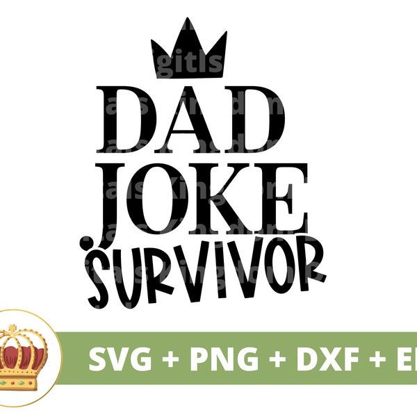 Dad Joke Survivor SVG | Happy Fathers Day Funny Papa Best Grandpa Step Dad Jokes Son Daughter Life PNG Mug Shirt Cricut Cut File