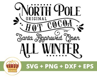 Nordpol original Hot Kakao SVG | Weihnachtsschild SVG Frohe Weihnachten Küche Dekor Bauernhaus Weihnachtsmann Vintage Geschenke Cricut Schnitt Datei PNG