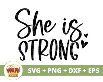 She Is Strong SVG | Feminist svg, Girl Power svg, Empower Strong Women, Girl Boss PNG, Cricut Cut File, Silhouette, Motivational Sayings