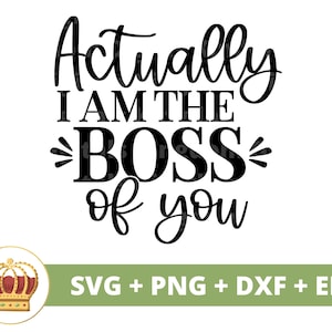 Eigenlijk ben ik de baas van jou SVG | Girl Boss Babe Lady CEO ondernemer Small Business inspirerende mok t-shirt Cricut gesneden bestand silhouet
