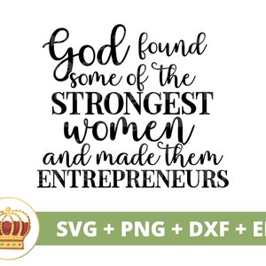 God heeft enkele van de sterkste vrouwen gevonden SVG | Girl Boss Babe Entrepreneur Business Owner Strong Woman PNG-mok t-shirt Cricut Cut-bestand