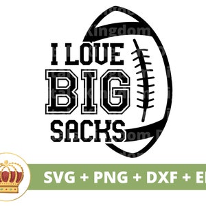 Ik hou van grote zakken-SVG | Voetbal svg helm vriendin moeder oma Sassy achterklep speler speldag sport grappig herfst PNG shirt beker knippen bestand