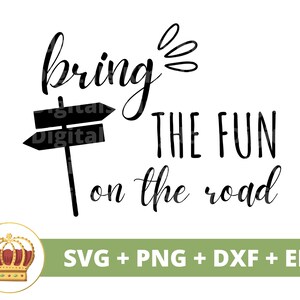 Traga a diversão para a estrada SVG | Roadtrip Viagem Caminhadas Ao Ar Livre Montanhas Acampamento Verão Natureza Sinal Caneca Camisa Férias Cricut PNG Cut File