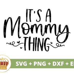 É uma coisa de mamãe SVG | Dia das Mães svg mamãe, mãe, vida engraçada da mãe, primeiro dia das mães, citações de provérbios, caneca tShirt arquivo de corte PNG