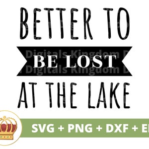 Lieber verloren am See SVG | See Haus Leben Willkommen Sommer Hütte Angeln Berge Camping Schild Becher Shirt Urlaub Cricut PNG Schnitt Datei