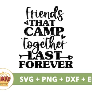 Vrienden die samen kamperen voor altijd SVG| Camping svg, buiten, natuur, wandelen, zomerbende, groepsbord mok shirt, Cricut gesneden PNG-bestand
