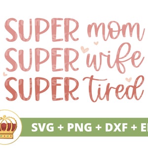Super maman super femme Super fatigué SVG | Maman svg fête des mères, mère, vie de maman drôle, 1ère fête des mères, dictons citations tasse chemise PNG coupe fichier