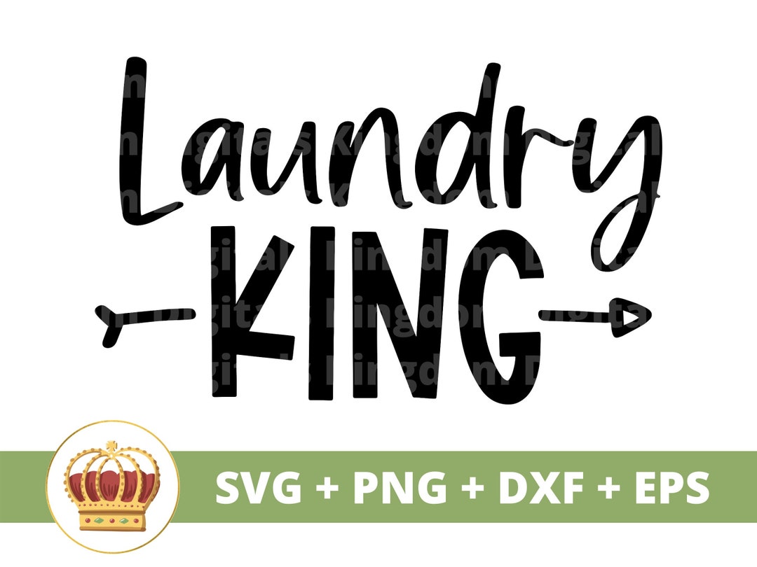 Laundry King SVG Laundry SVG, Laundry Room Sign, Home Decor Svg, Funny
